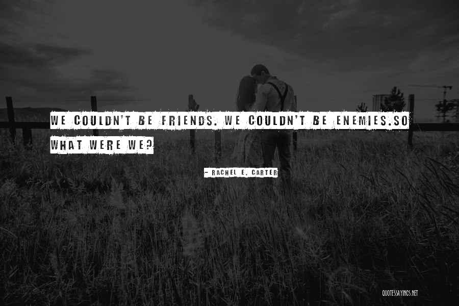 Young Adult Fantasy Romance Quotes By Rachel E. Carter Young Adult Fantasy Romance Quotes By Rachel E. Carter