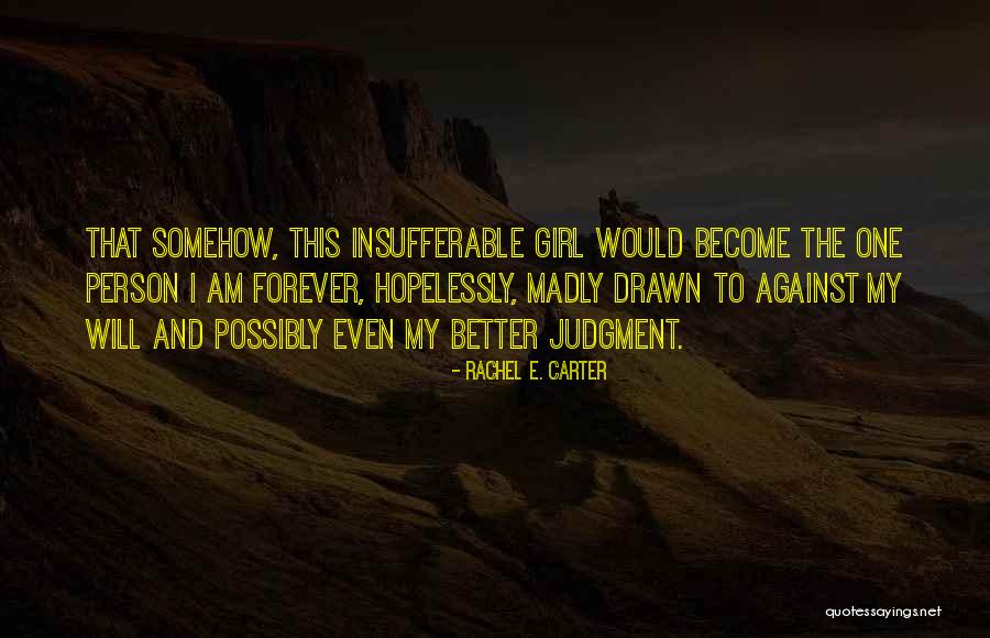 Young Adult Fantasy Romance Quotes By Rachel E. Carter Young Adult Fantasy Romance Quotes By Rachel E. Carter