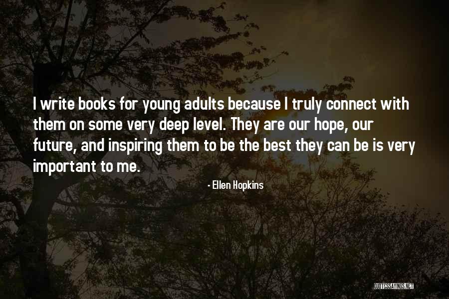 Young Adults Books Quotes By Ellen Hopkins