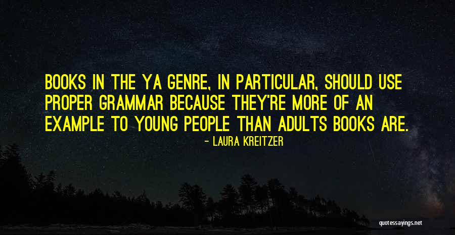 Young Adults Books Quotes By Laura Kreitzer