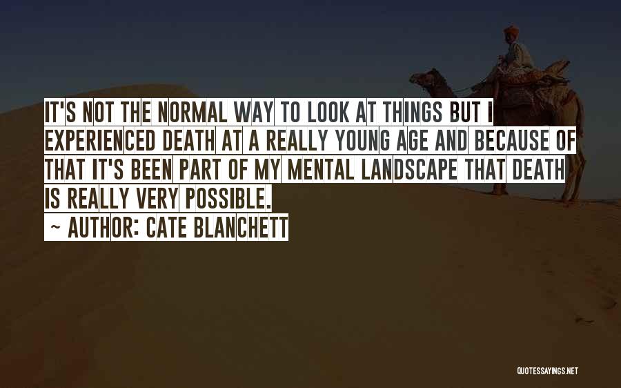 Young Age Death Quotes By Cate Blanchett