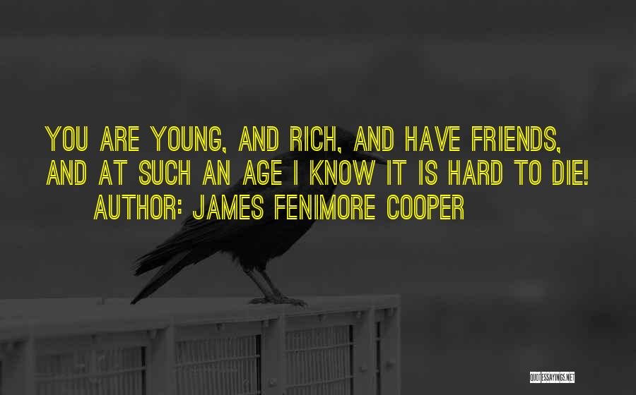 Young Age Death Quotes By James Fenimore Cooper