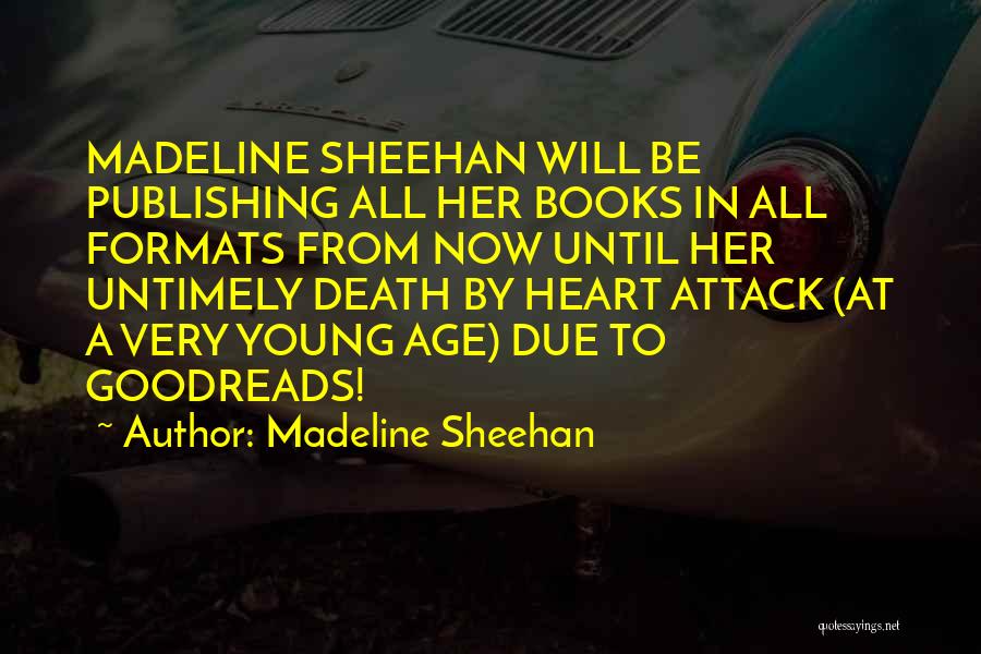 Young Age Death Quotes By Madeline Sheehan