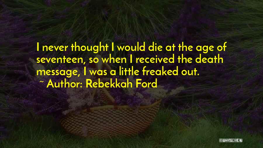 Young Age Death Quotes By Rebekkah Ford