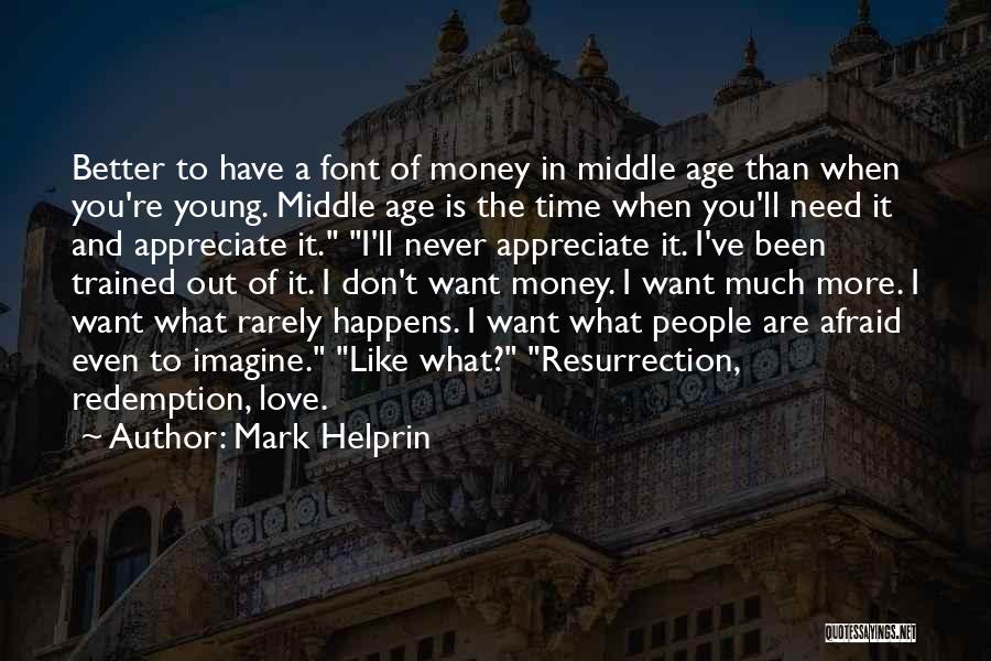 Young Age Love Quotes By Mark Helprin