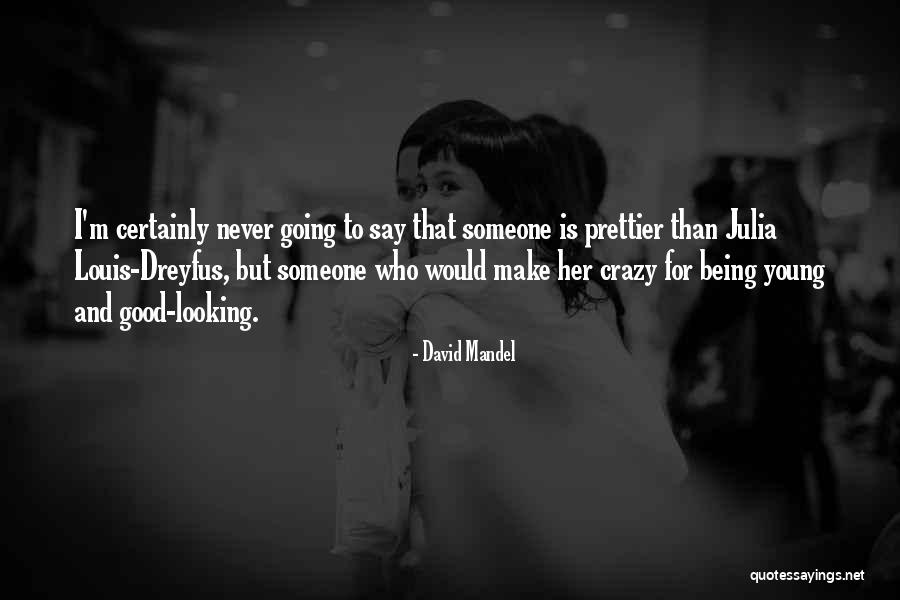 Young And Crazy Quotes By David Mandel