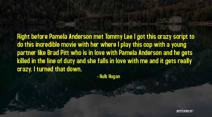 Young And Crazy Quotes By Hulk Hogan