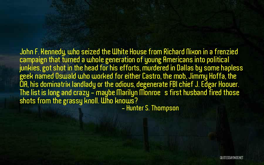 Young And Crazy Quotes By Hunter S. Thompson