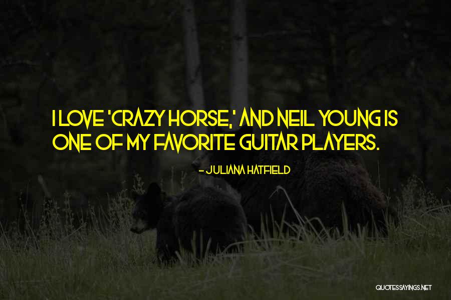 Young And Crazy Quotes By Juliana Hatfield