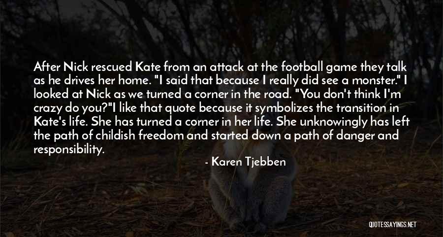 Young And Crazy Quotes By Karen Tjebben