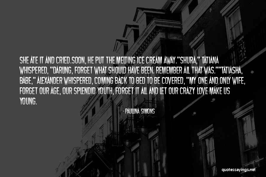 Young And Crazy Quotes By Paullina Simons