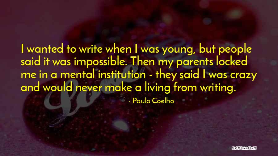 Young And Crazy Quotes By Paulo Coelho