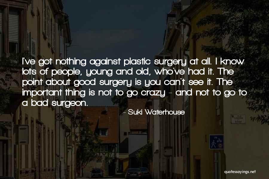 Young And Crazy Quotes By Suki Waterhouse