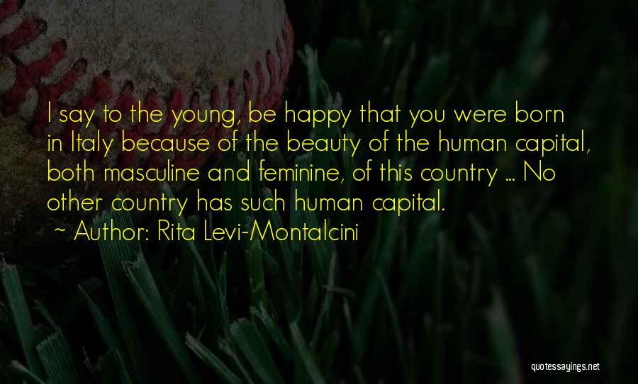 Young And Happy Quotes By Rita Levi-Montalcini