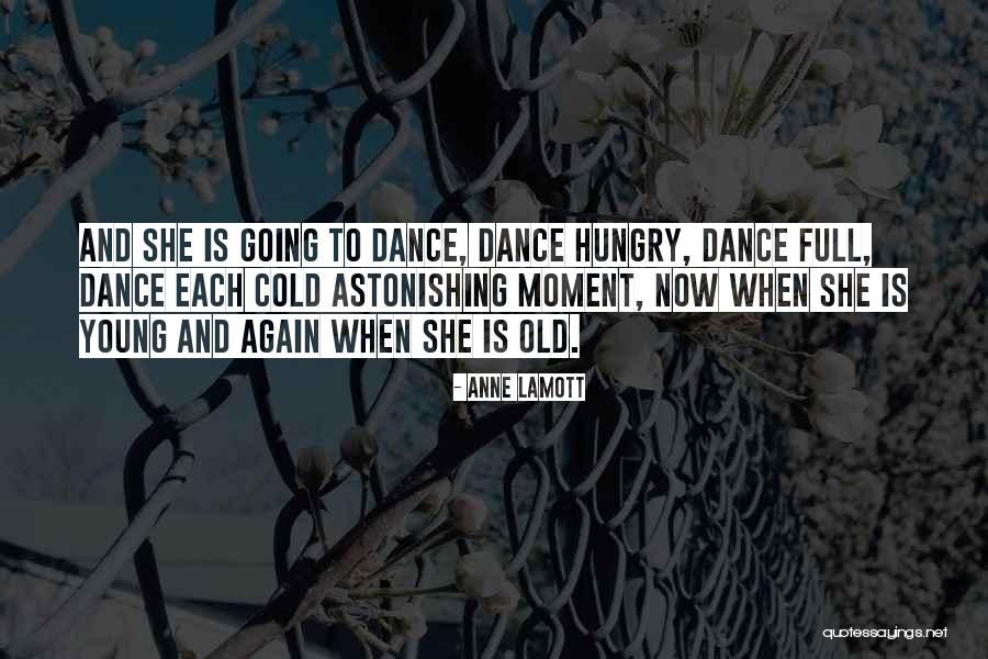 Young And Hungry Quotes By Anne Lamott Young And Hungry Quotes By Anne Lamott