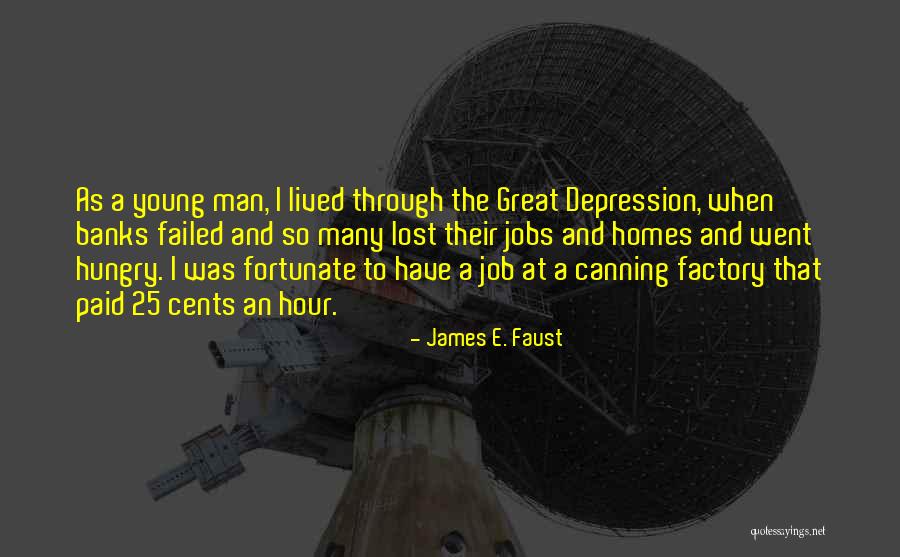 Young And Hungry Quotes By James E. Faust Young And Hungry Quotes By James E. Faust