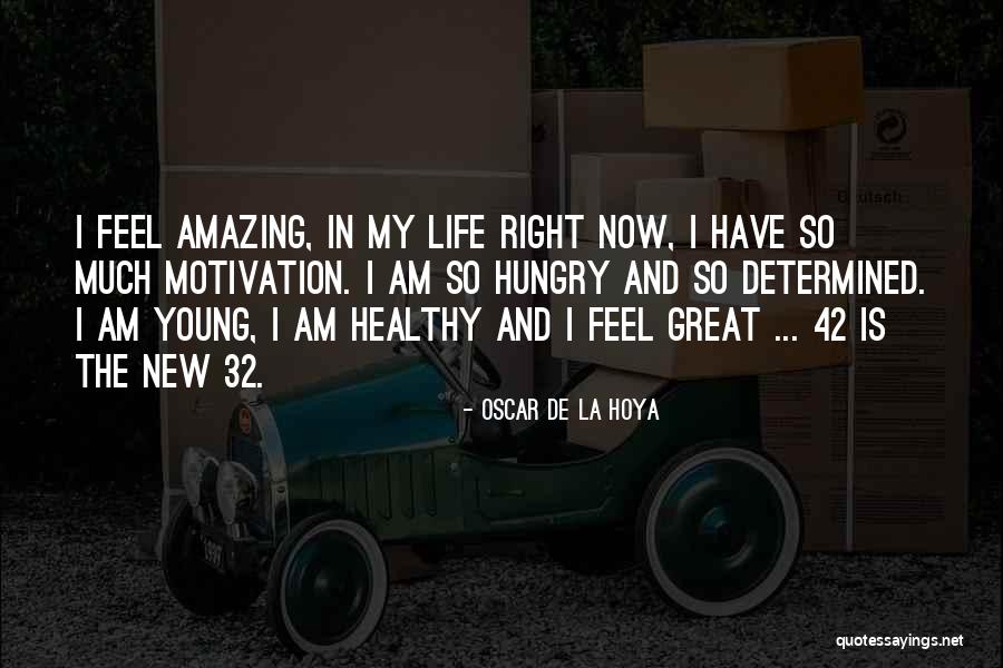 Young And Hungry Quotes By Oscar De La Hoya Young And Hungry Quotes By Oscar De La Hoya