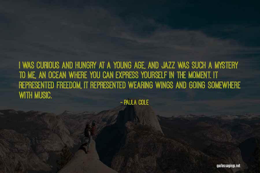Young And Hungry Quotes By Paula Cole Young And Hungry Quotes By Paula Cole