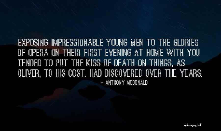 Young And Impressionable Quotes By Anthony McDonald Young And Impressionable Quotes By Anthony McDonald