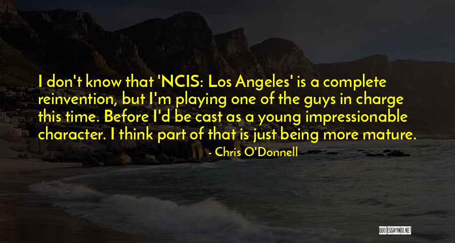 Young And Impressionable Quotes By Chris O'Donnell Young And Impressionable Quotes By Chris O'Donnell