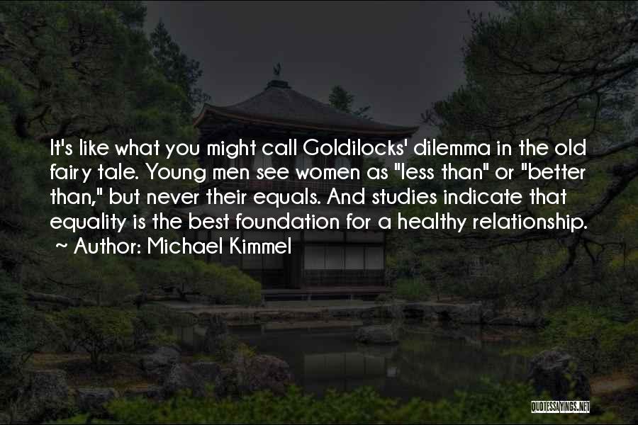 Young And Old Relationship Quotes By Michael Kimmel