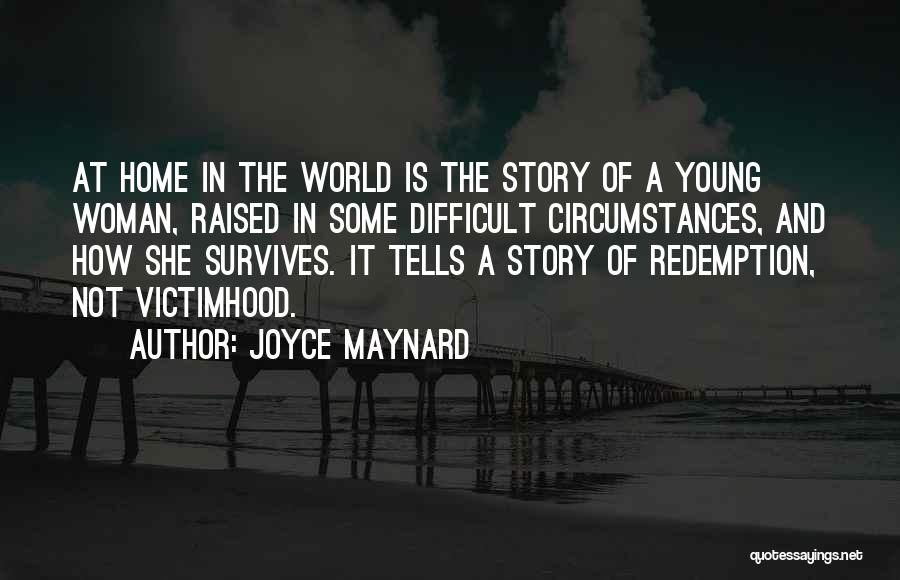 Young And Quotes By Joyce Maynard