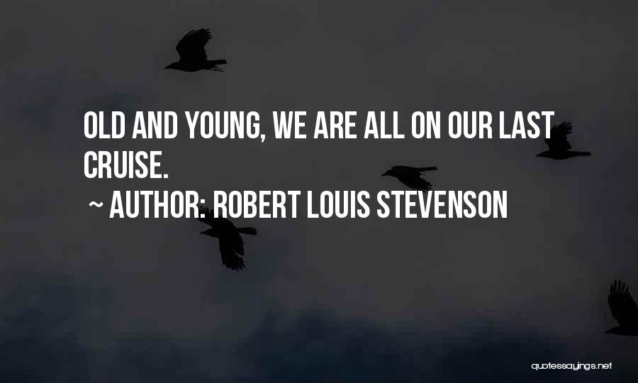 Young And Quotes By Robert Louis Stevenson