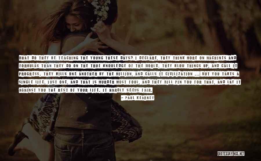 Young And Single Quotes By Paul Kearney Young And Single Quotes By Paul Kearney
