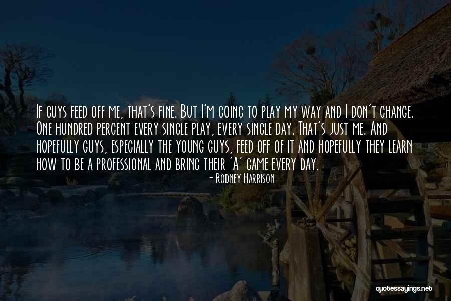 Young And Single Quotes By Rodney Harrison Young And Single Quotes By Rodney Harrison