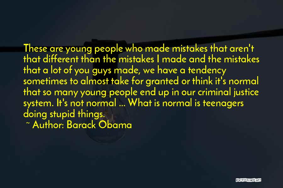 Young And Stupid Quotes By Barack Obama
