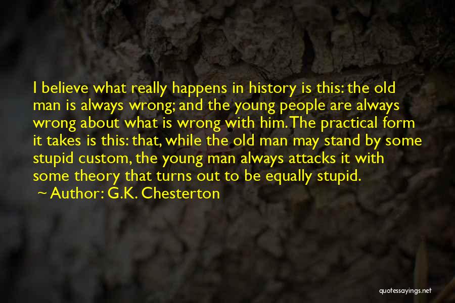 Young And Stupid Quotes By G.K. Chesterton