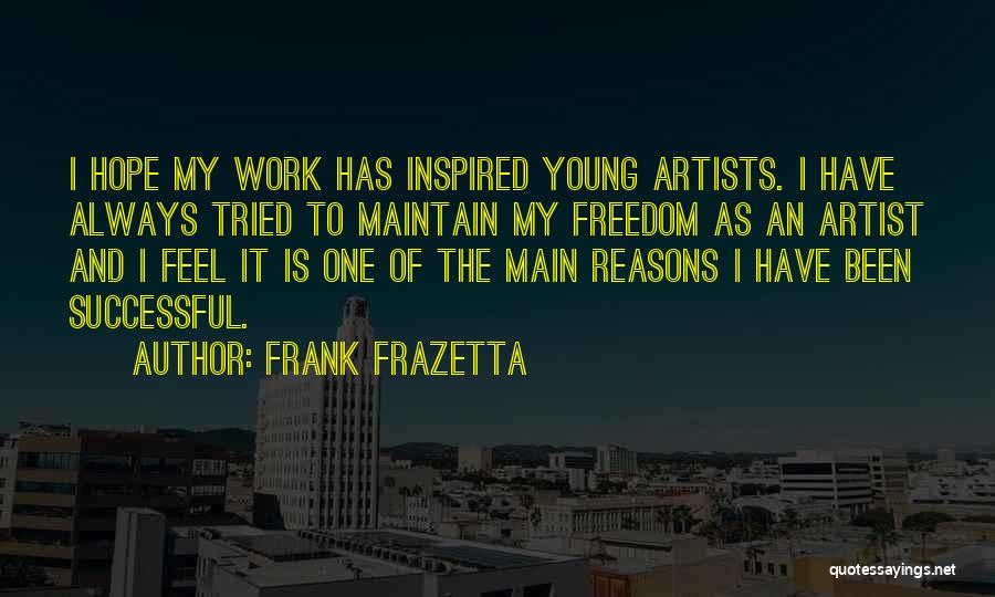 Young And Successful Quotes By Frank Frazetta