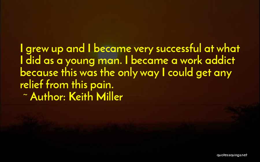 Young And Successful Quotes By Keith Miller