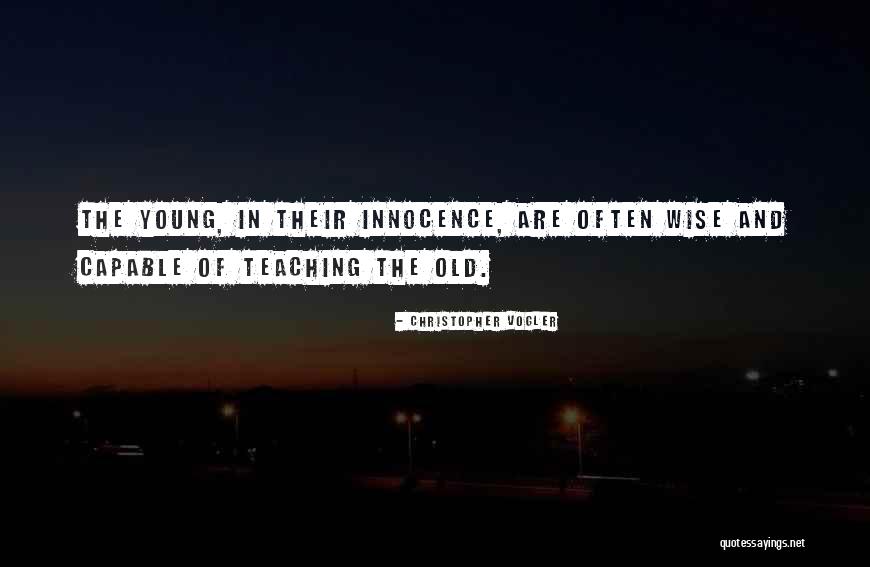Young And Wise Quotes By Christopher Vogler Young And Wise Quotes By Christopher Vogler