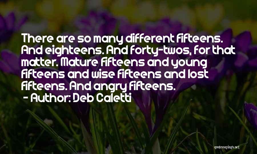 Young And Wise Quotes By Deb Caletti