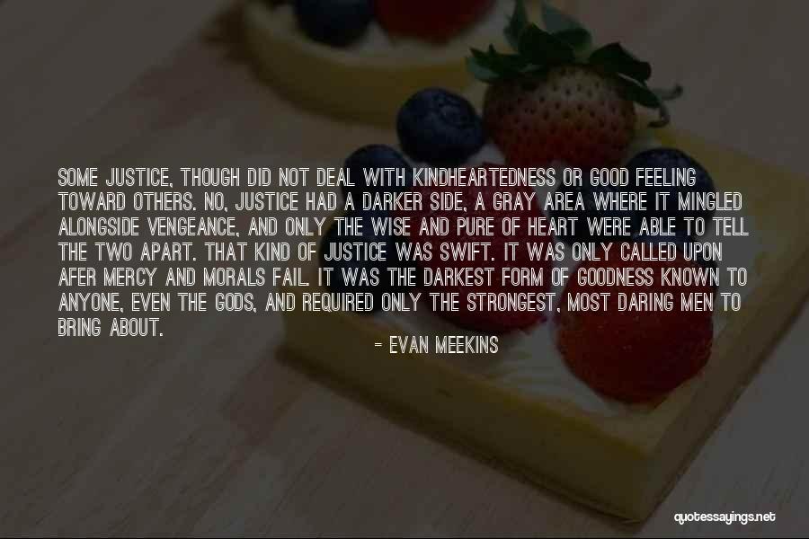 Young And Wise Quotes By Evan Meekins Young And Wise Quotes By Evan Meekins