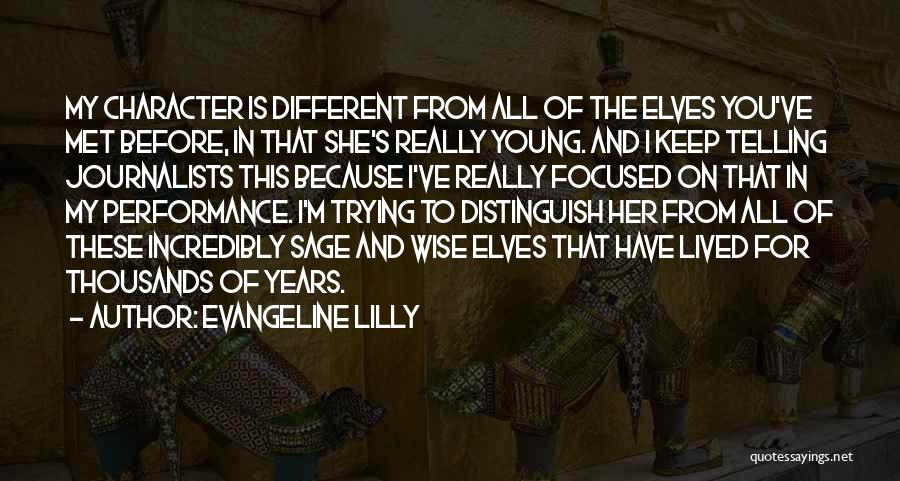 Young And Wise Quotes By Evangeline Lilly