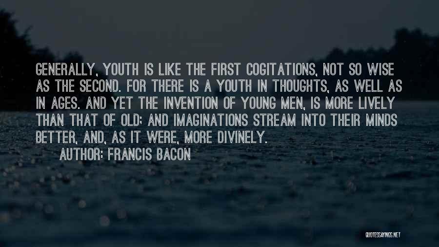 Young And Wise Quotes By Francis Bacon