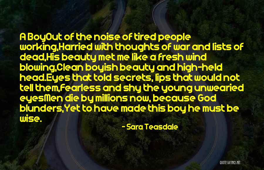 Young And Wise Quotes By Sara Teasdale