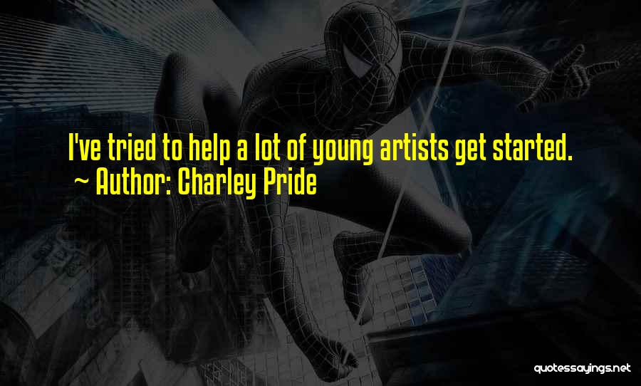 Young Artists Quotes By Charley Pride