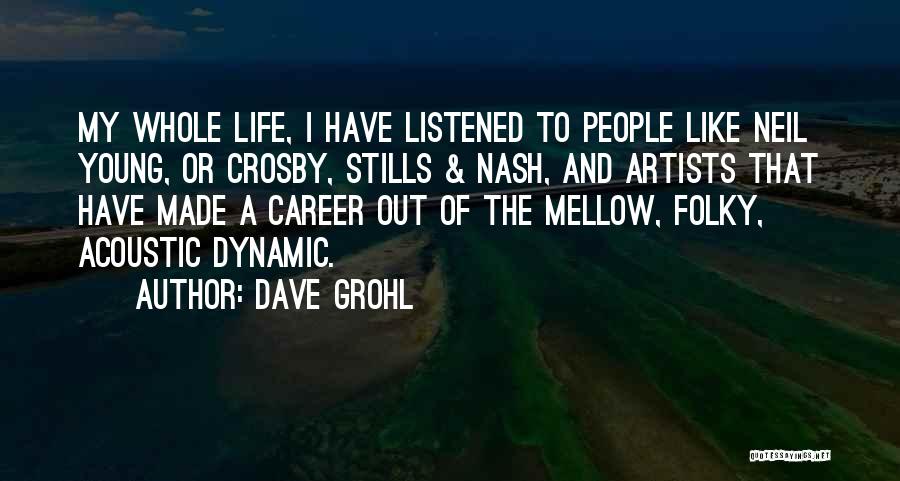 Young Artists Quotes By Dave Grohl