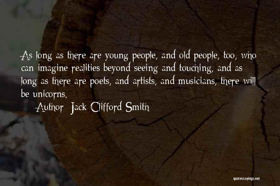 Young Artists Quotes By Jack Clifford Smith