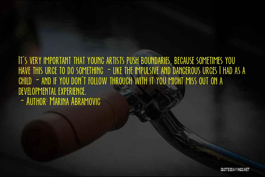 Young Artists Quotes By Marina Abramovic