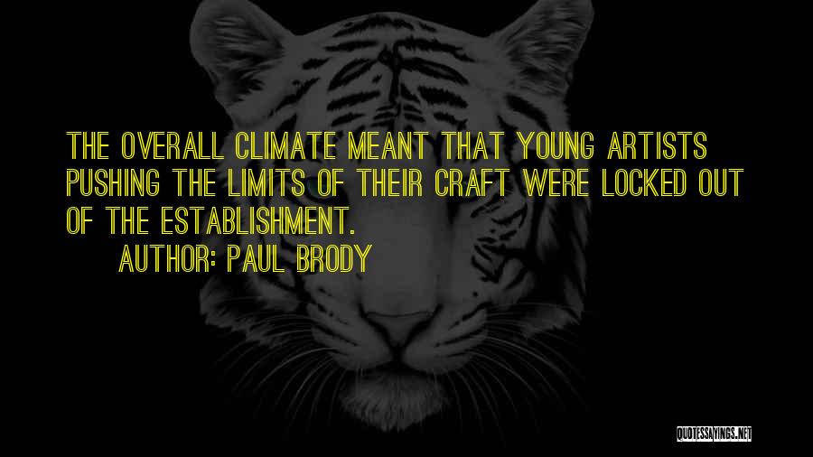 Young Artists Quotes By Paul Brody