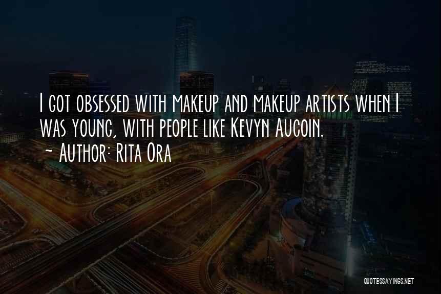 Young Artists Quotes By Rita Ora