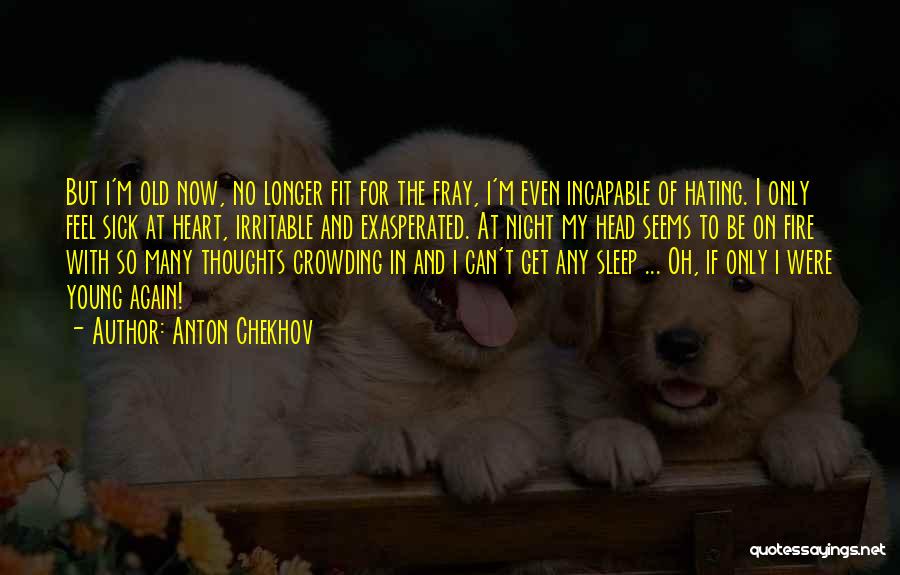 Young At Heart Quotes By Anton Chekhov