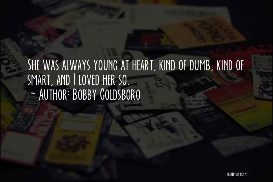 Young At Heart Quotes By Bobby Goldsboro