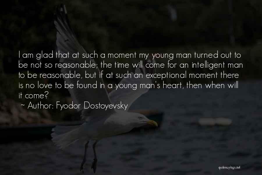 Young At Heart Quotes By Fyodor Dostoyevsky