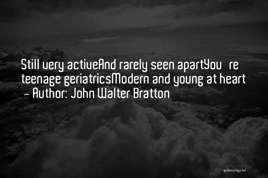 Young At Heart Quotes By John Walter Bratton