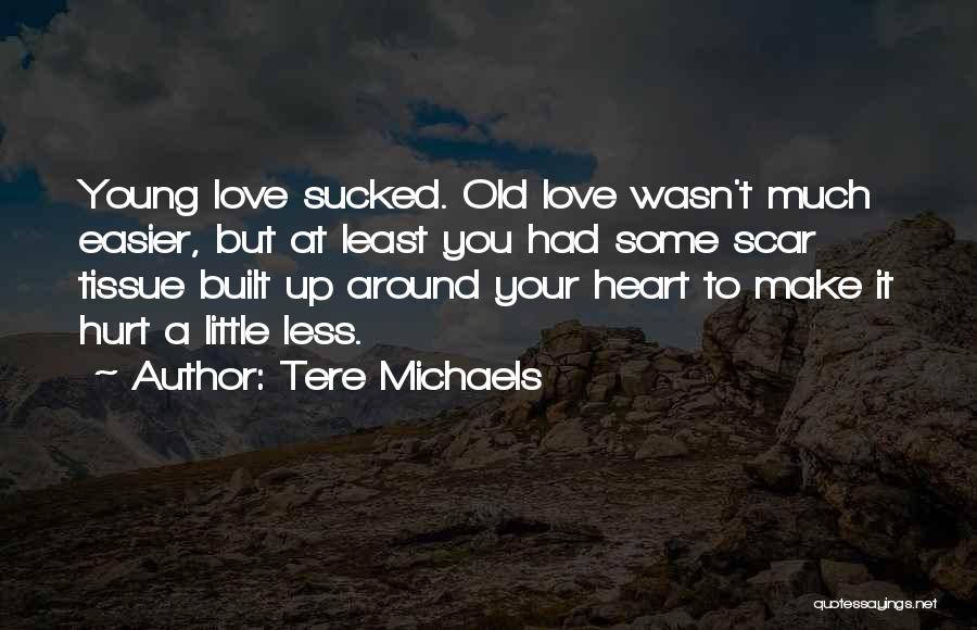 Young At Heart Quotes By Tere Michaels